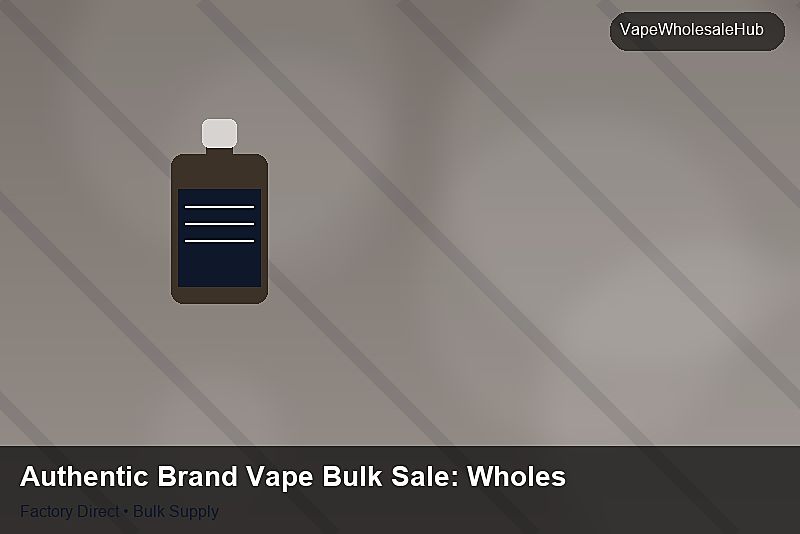 Authentic Brand Vape Bulk Sale — Authentic Brand Vape Bulk Sale: Wholesale Price | 2026 Edition photo 1